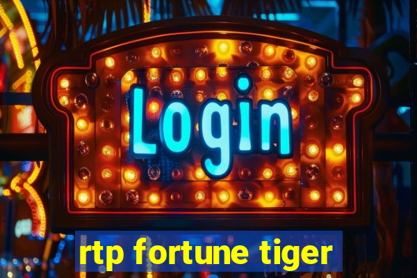 rtp fortune tiger